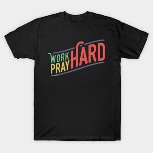 Work Hard Pray Hard Christian Tshirt T-Shirt